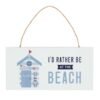 I’d Rather Be At The Beach Hanging Sign