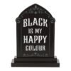 Black is My Happy Colour Standing Sign